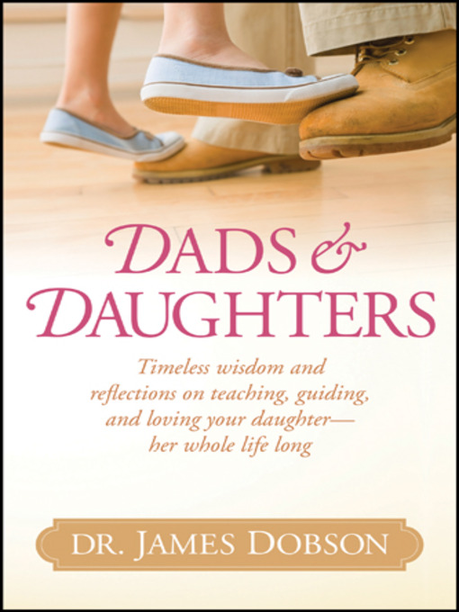 Title details for Dads and Daughters by James C. Dobson - Available
